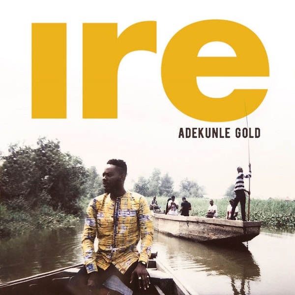 Adekunle Gold Ire