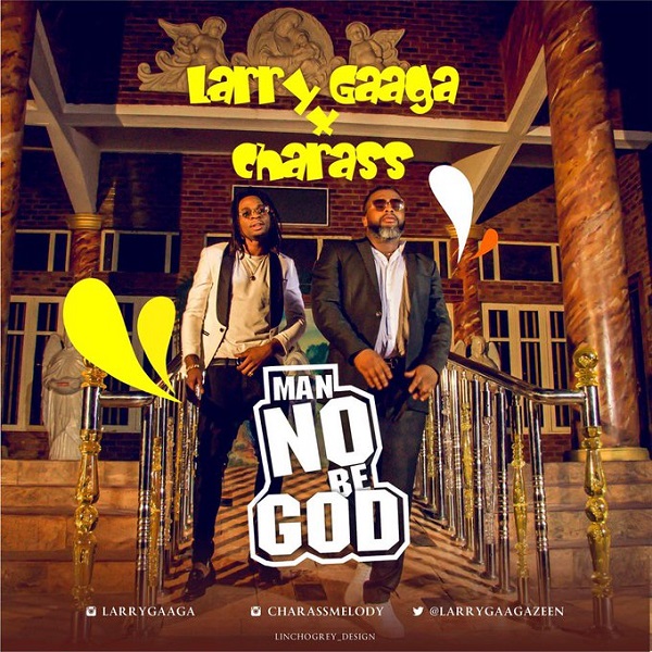 Larry Gaaga Man No Be God Artwork