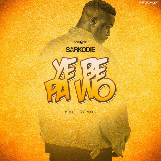 Sarkodie Ye Be Pa Wo Artwork