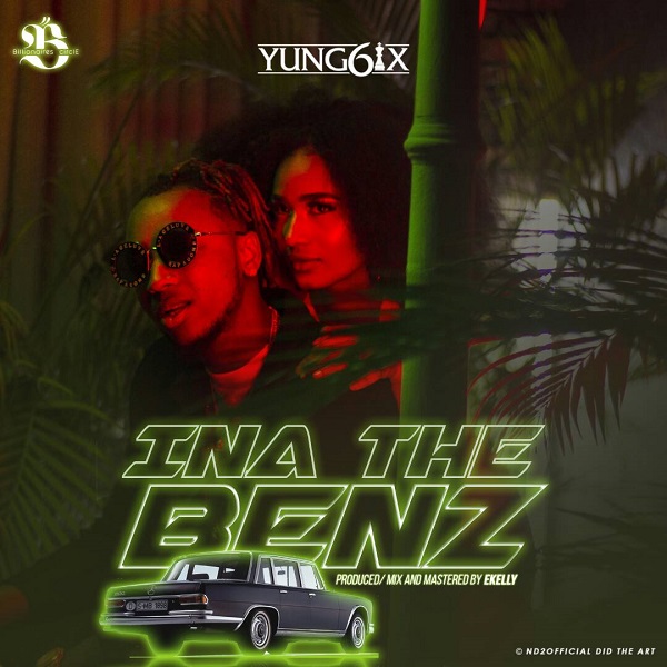 Yung6ix Ina The Benz Artwork