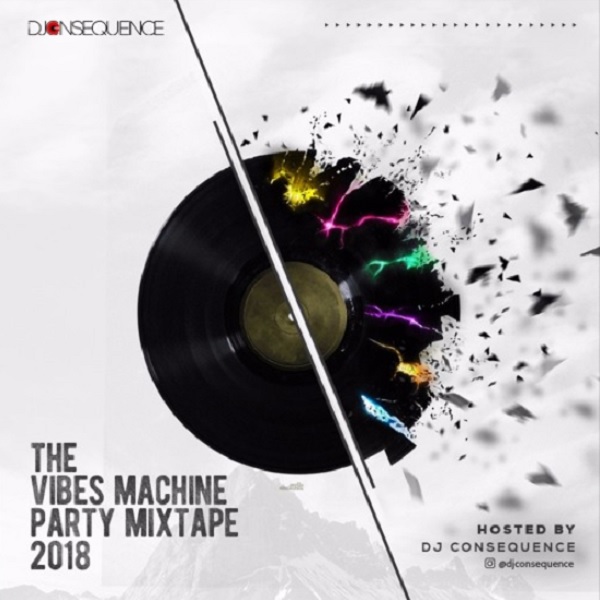 DJ Consequence The Vibes Machine Party Mixtape 2018 Artwork