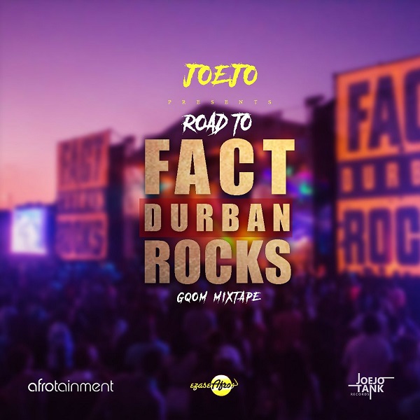 DJ Joejo Road To Fact Durban Rocks (Gqom Mixtape) Artwork