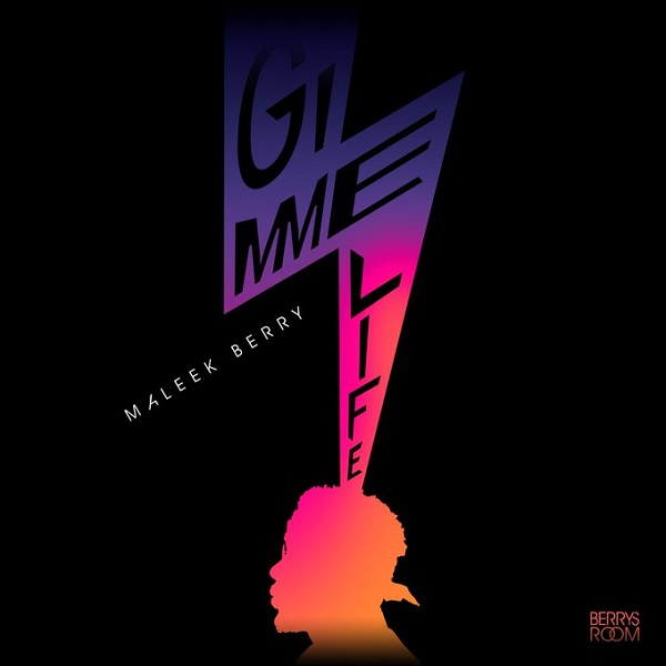 Maleek Berry Gimme Life Artwork