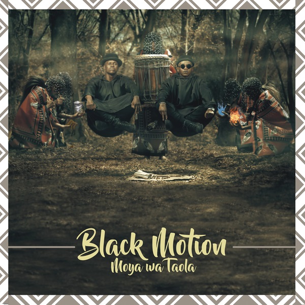 Black Motion Moya Wa Taola Album Artwork