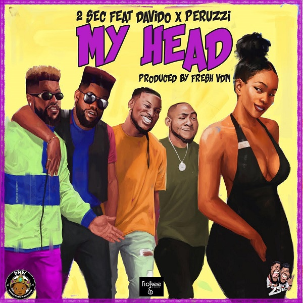 Download mp3 2Sec ft Davido Peruzzi My Head mp3 download