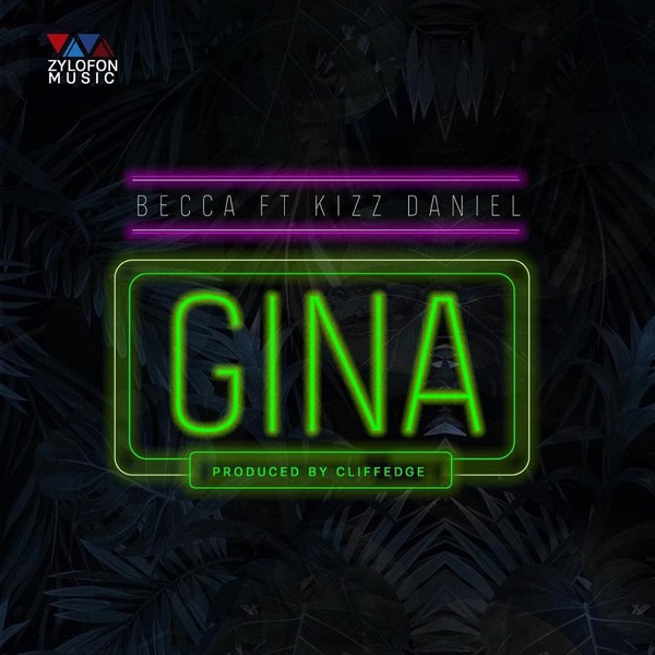 Download Becca ft Kizz Daniel Gina mp3 download