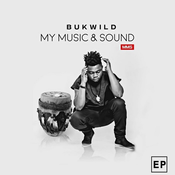 Bukwild My Music and Sound EP