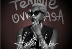 Download mp3 Temmie Ovwasa Holy Water mp3 download