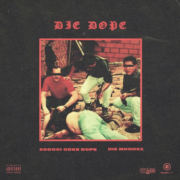 Zoocci Coke Dope & Die Mondez Die Dope EP