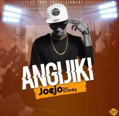 Joejo – Angijiki ft. Cindy