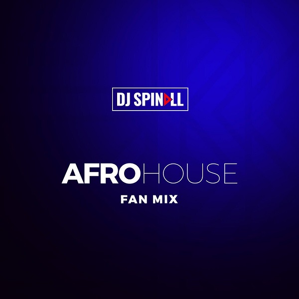 DJ Spinall Afro House Mix