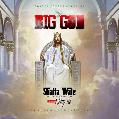 Shatta Wale Big God