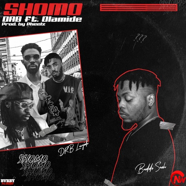 DRB Lasgidi – Shomo Ft. Olamide