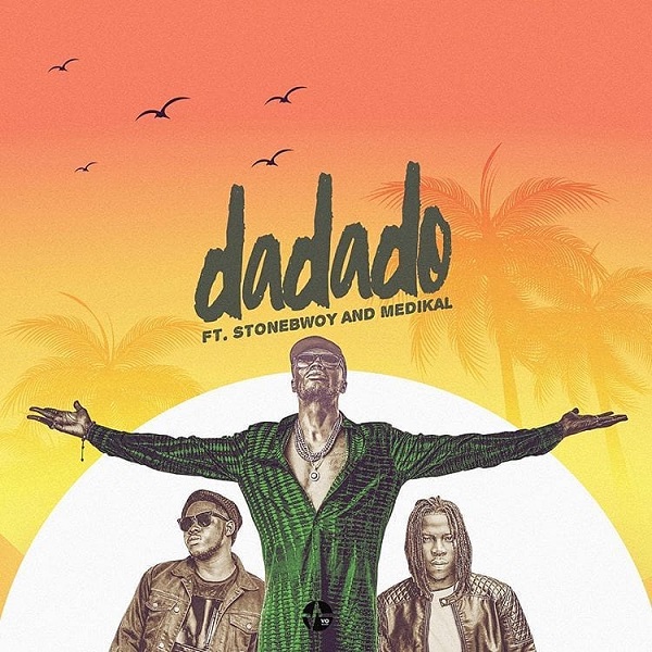 E.L ft. Stonebwoy, Medikal – Dadado