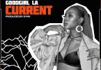 GoodGirl LA – Current (Prod. Synx)