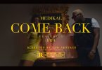 VIDEO: Medikal ft. KiDi – Come Back