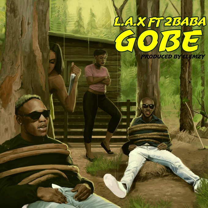 L.A.X ft 2Baba – Gobe