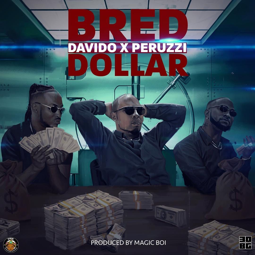 B-Red – Dollar ft. Davido, Peruzzi