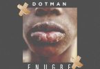 Dotman - Enugbe