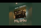 Maxi – My Way ft Burna Boy, Marvellous Bengy