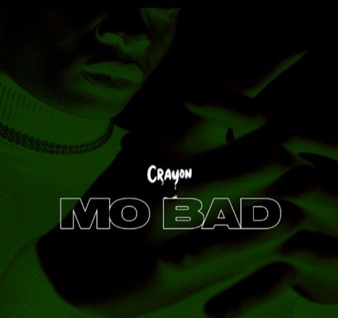 Crayon – Mo Bad