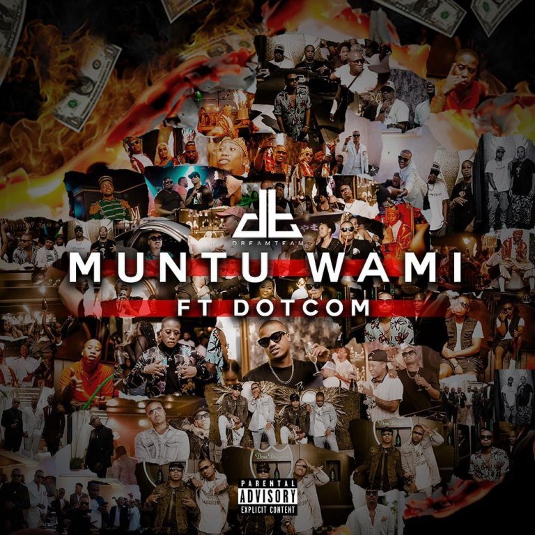 DreamTeam – Muntu Wami ft. Dotcom