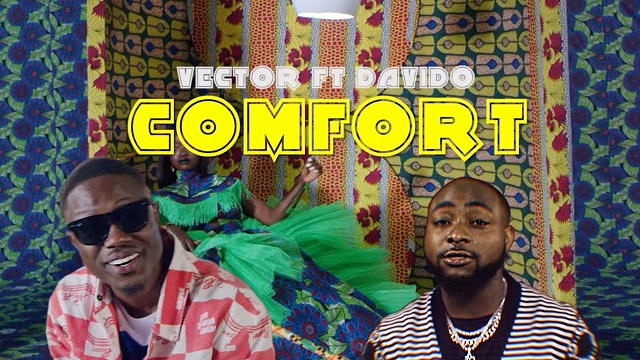 VIDEO: Vector ft. Davido – Comfort