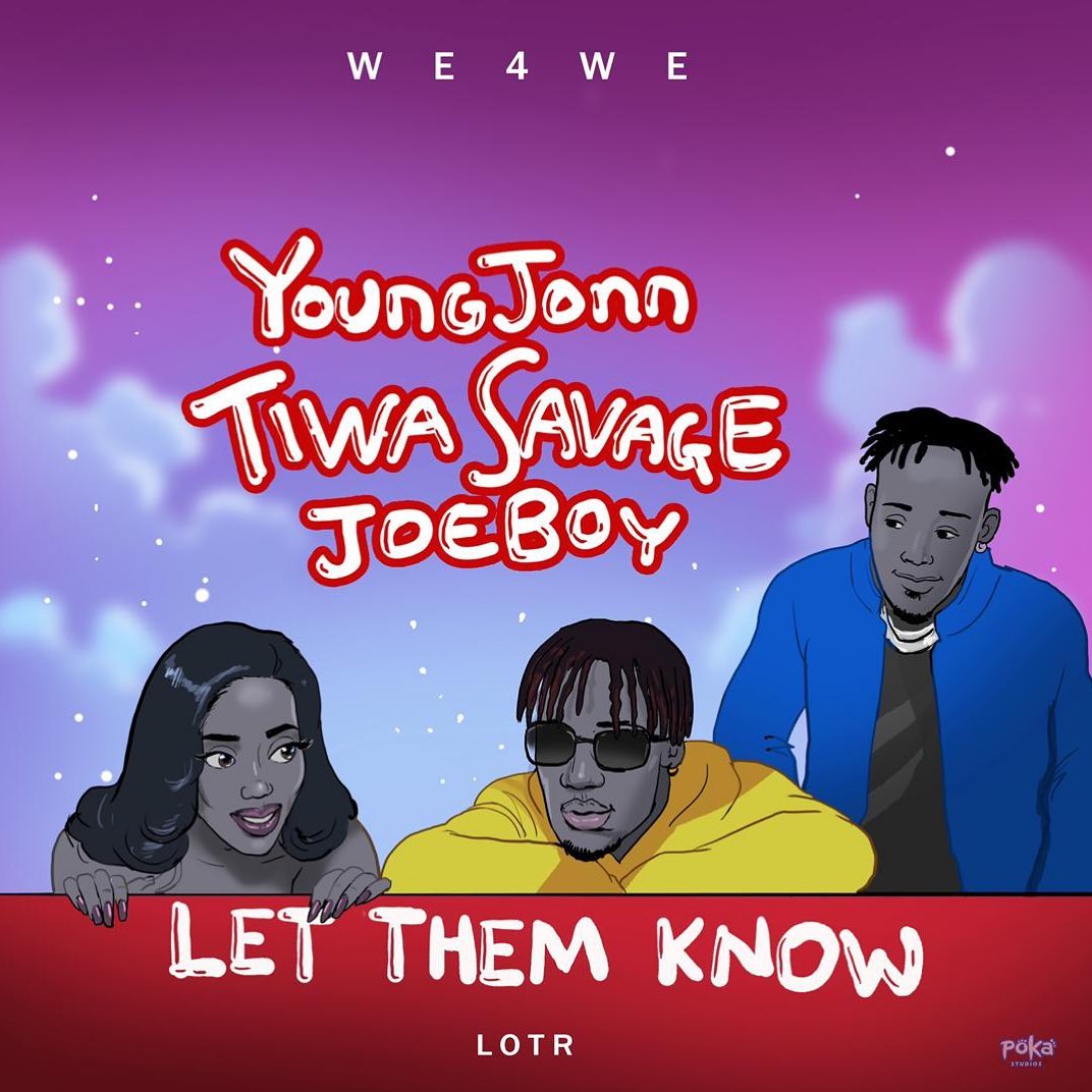 Young Jonn – Let Them Know ft. Tiwa Savage, Joeboy