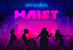 OmoAkin – Waist