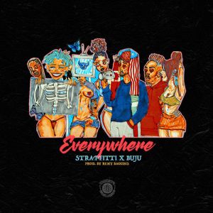 Straffitti Ft. Buju – Everywhere