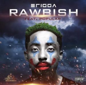 Erigga – Rawbish ft. Popular