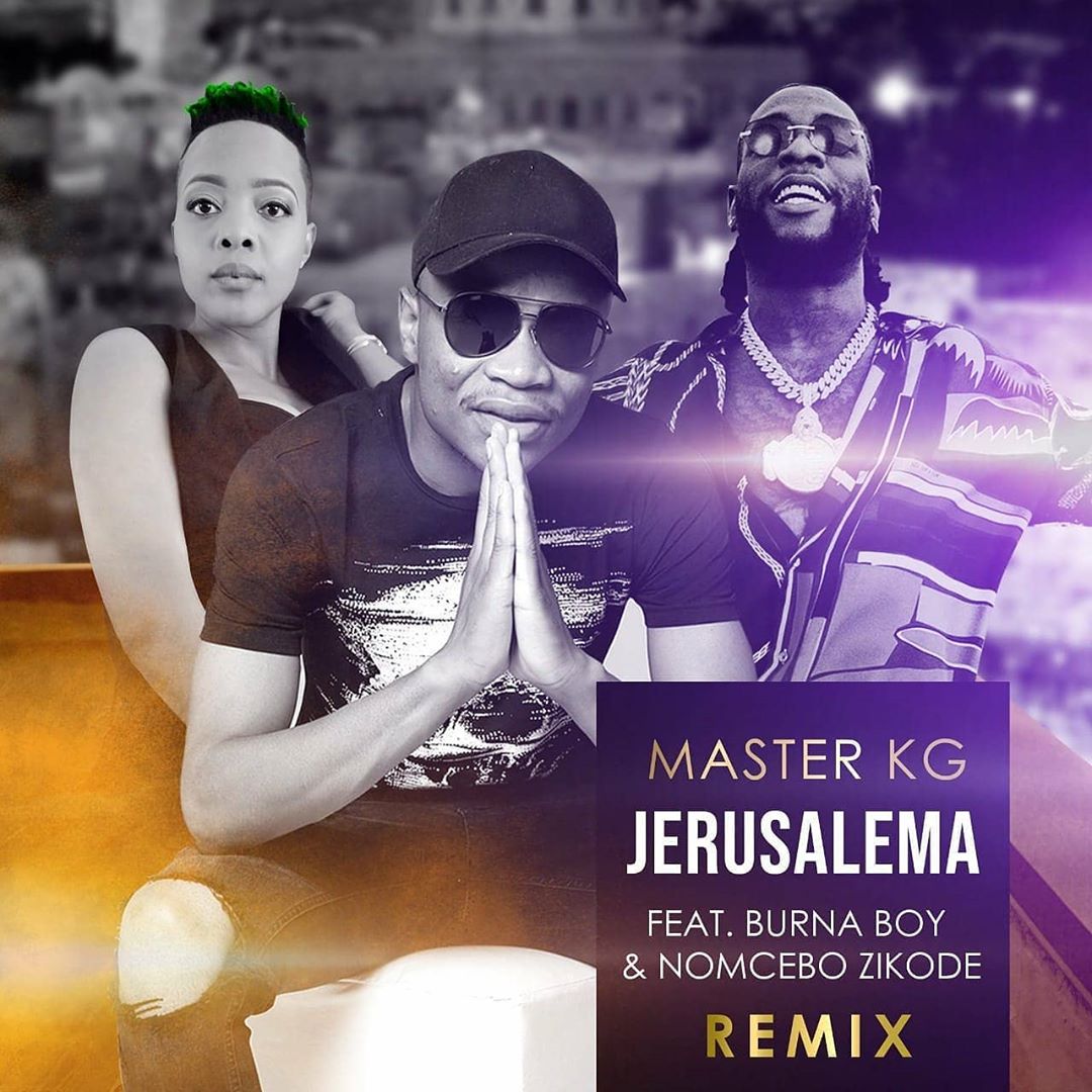 Master KG – Jerusalema (Remix) ft. Burna Boy, Nomcebo Zikode