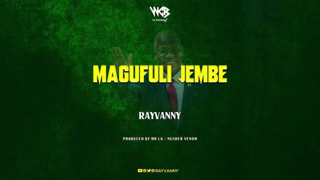 Rayvanny – Magufuli Jembe