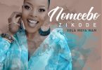 Nomcebo Zikode – Xola Moya Wam ft. Master KG