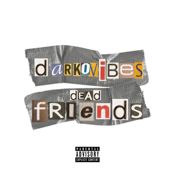 Darkovibes Dead Friends