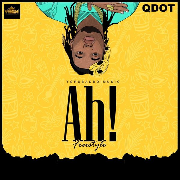 Qdot – Ah! (prod. 2TBoyz)