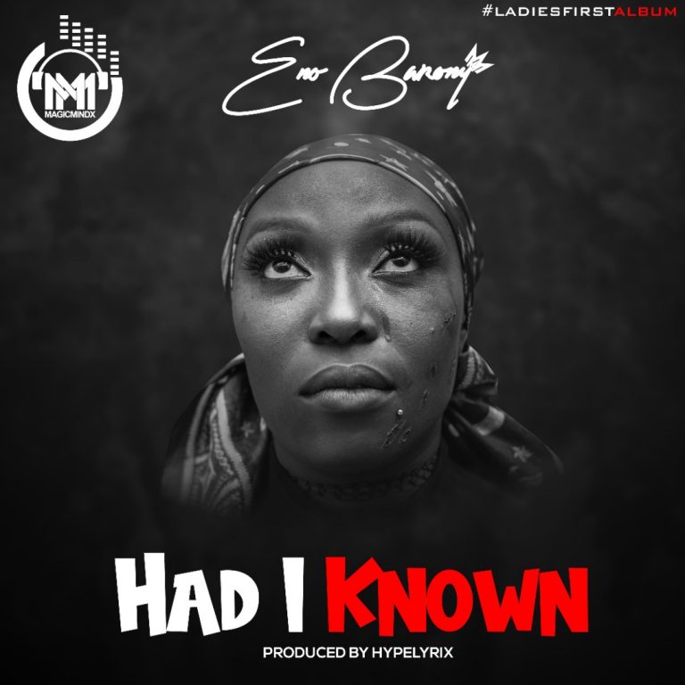 Eno Barony – Had I Known