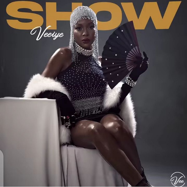 Veeiye – Show