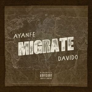 Ayanfe - Migrate ft. Davido