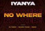 Iyanya – No Where ft. DJ Tarico, Nelson Tivane, Preck