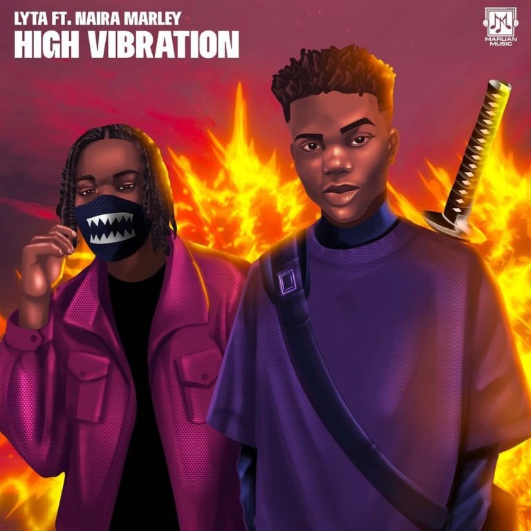 Lyta – High Vibration ft. Naira Marley