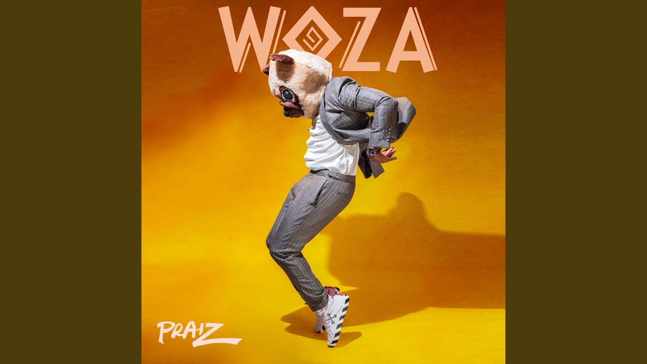 Praiz – Woza