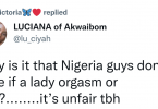 Why is it that Nigeria guys don?t care if a lady reaches orgasm or not... It