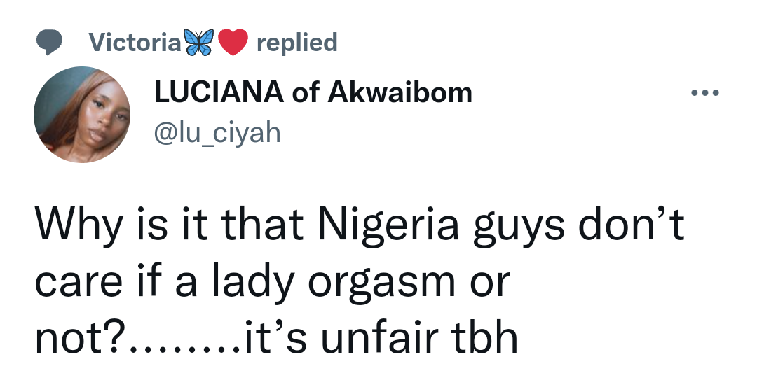 Why is it that Nigeria guys don?t care if a lady reaches orgasm or not... It