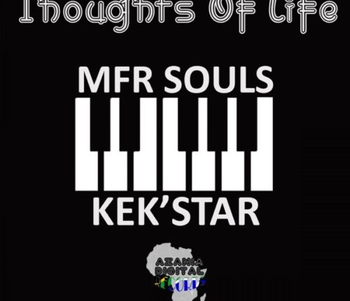 MFR Souls & Kekstar - Thoughts Of Life