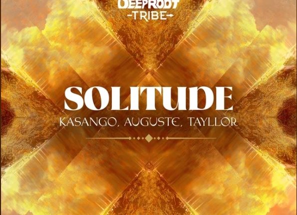 Kasango, Auguste & Tayllor – Solitude