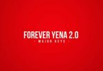 Major Keys – Forever Yena 2.0