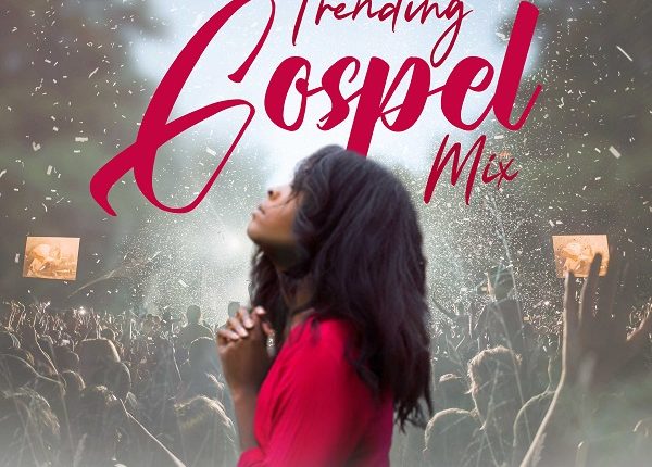 DJ Maff Trending Gospel Mix