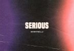 Mannywellz – Serious