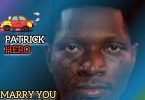 Patrick Hero – Marry You